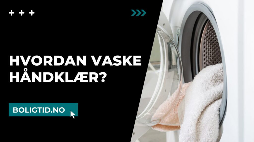 Hvordan vaske håndklær