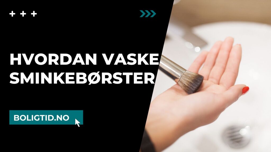 Hvordan vaske sminkebørster