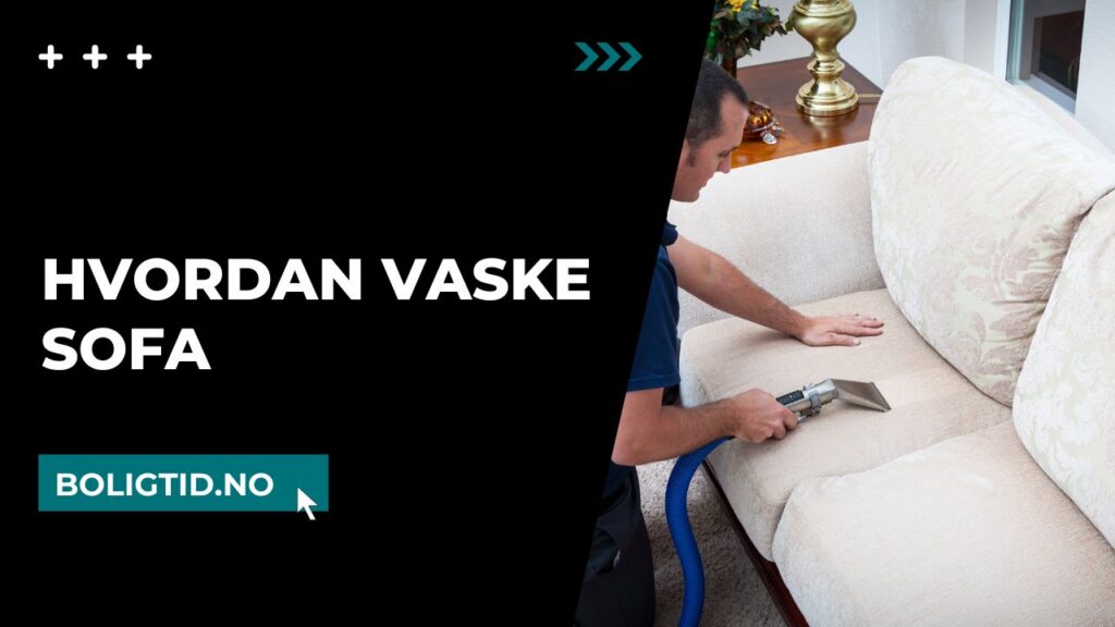 Hvordan vaske sofa