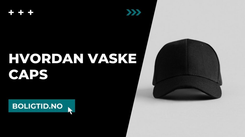 hvordan vaske caps